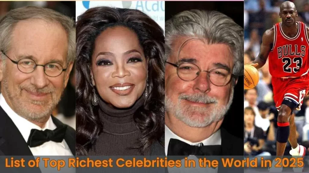 ???? Top 50 Richest Celebrities in the World (2025) List-of-Top-Richest-Celebrities-in-the-World-in-2025